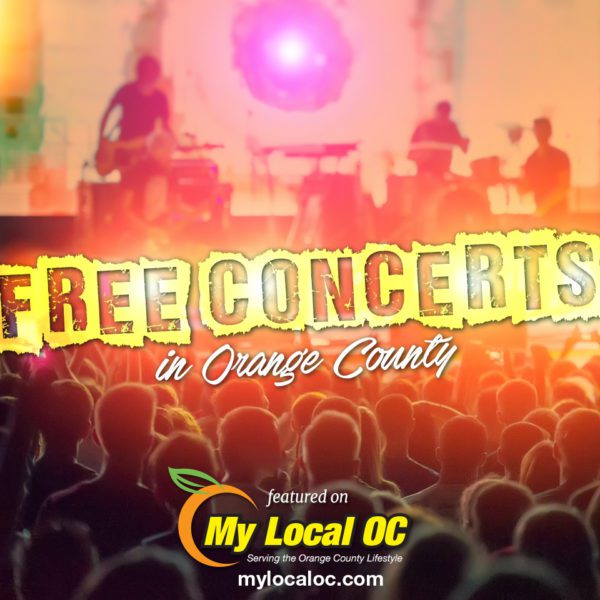 FREE CONCERTS IN ORANGE COUNTY My Local OC