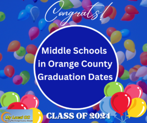 Middle Schools in Orange County Graduation Dates